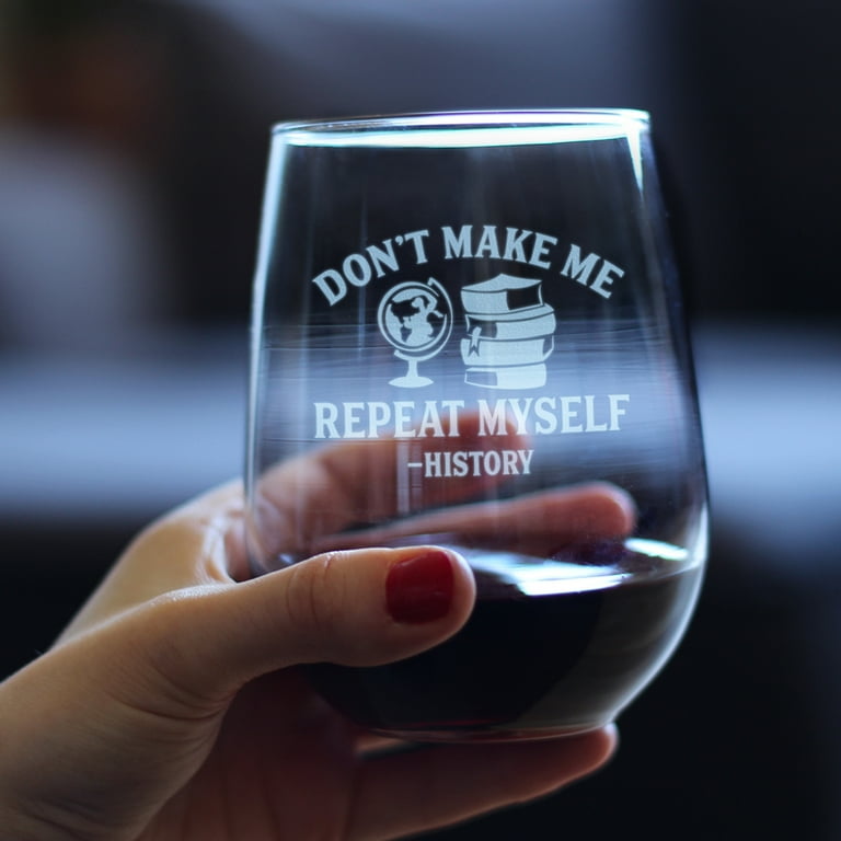 Bevvee Stemless Wine Glass 17 oz Repeat History Wine Enthusiast Gifts Wine  Glasses - Walmart.com