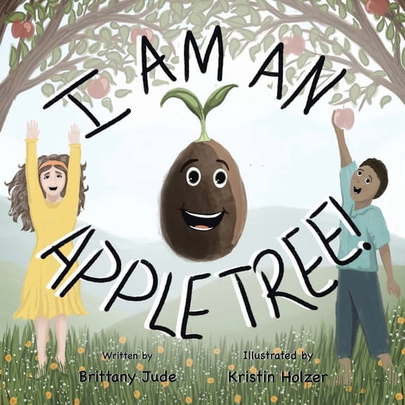 I Am an Apple Tree, (Paperback)