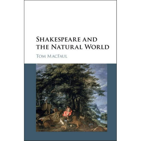Shakespeare and the Natural World, (Hardcover)
