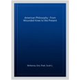 thumbnail image 3 of Pre-Owned American Philosophy: From Wounded Knee to the Present (Paperback) 1441175180 9781441175182, 3 of 6