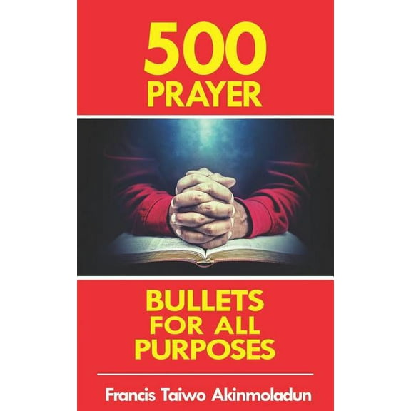 500 Prayer Bullets for all Purposes (Paperback)