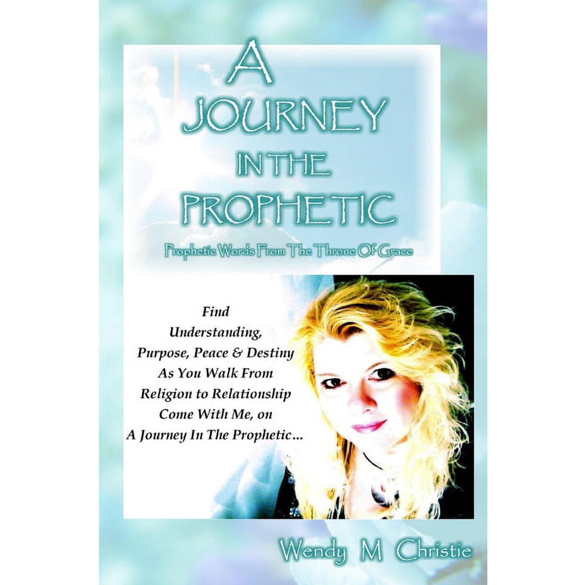 A Journey In The Prophetic (Paperback)