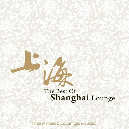 Best of Shanghai Lounge / Various (Best Super Oem Turntable)