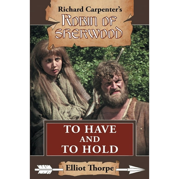 Robin of Sherwood To Have and to Hold, Book 13, (Paperback)
