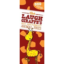 The Laugh Giraffe's Best and Funniest Animal Jokes : 350 Highly Hilarious Jokes! (Hardcover)