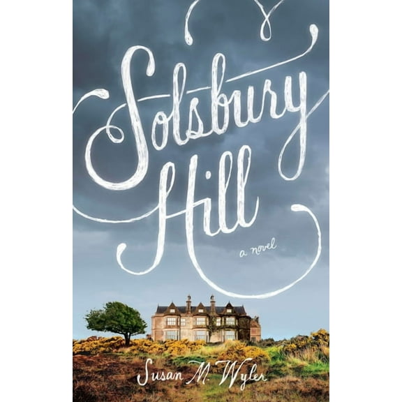 Solsbury Hill: A Novel
