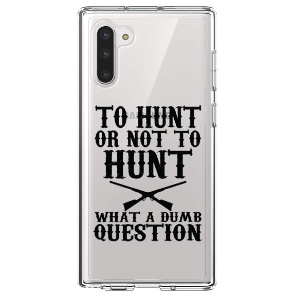 DistinctInk Clear Shockproof Hybrid Case for Samsung Galaxy Note 10 (6.3" Screen) - TPU Bumper Acrylic Back Tempered Glass Screen Protector - To Hunt or Not - What a Dumb Question