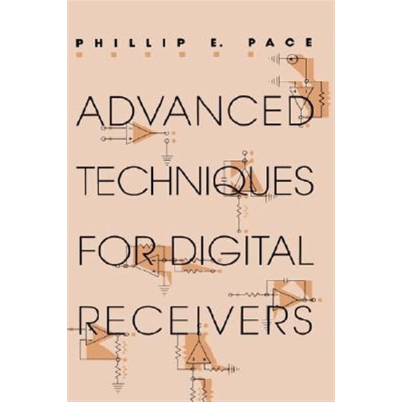 Pre-Owned Artech House Radar Library (Hardcover): Advanced Techniques for Digital Receivers (Hardcover)