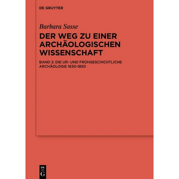 Die Archäologien Von Der Antike Bis 1630, (Hardcover)