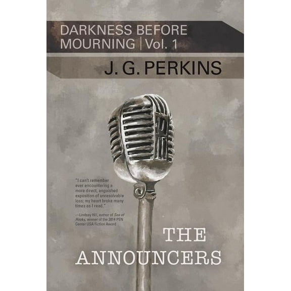 The Announcers: (Darkness Before Mourning, Volume I), (Hardcover)