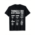 thumbnail image 2 of Things I Do in My Spare Time Car Enthusiast Funny Car Guy T-Shirt, 100% Cotton, Gifts for Men Dad Husband Grandpa, S to XXXL, Black, 2 of 6
