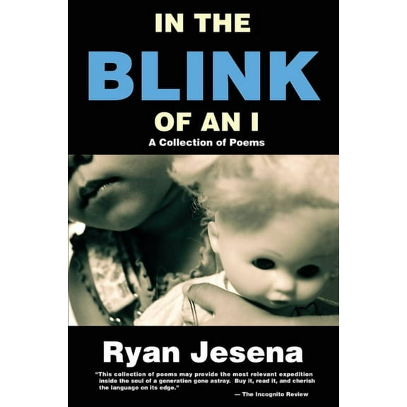 In the Blink of an I : A Collection of Poems