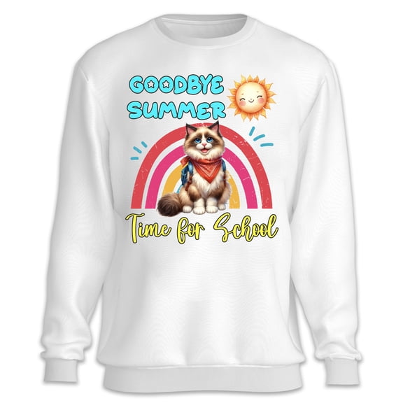 Goodbye Summer Ragdoll Hello Fall Time for School Sweatshirt Unisex Merch Cat Lover Kitten Owner Gifts Idea - 02014