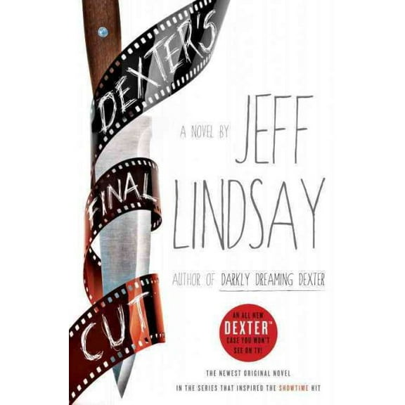 Pre-Owned Dexter's Final Cut, Hardcover by Lindsay, Jeffry P., ISBN 0385536518, ISBN-13 9780385536516