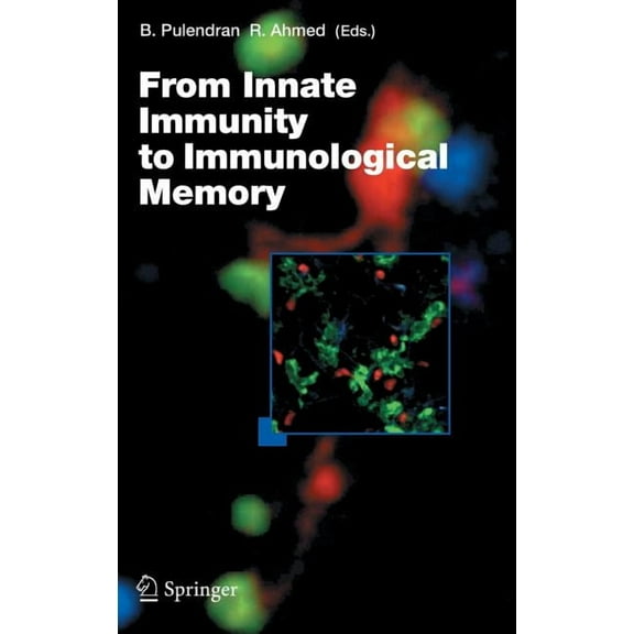 Current Topics in Microbiology and Immmu From Innate Immunity to Immunological Memory, Book 311, (Hardcover)