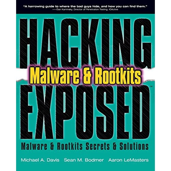 Pre-Owned Hacking Exposed: Malware & Rootkits Secrets & Solutions (Paperback) 0071591184 9780071591188