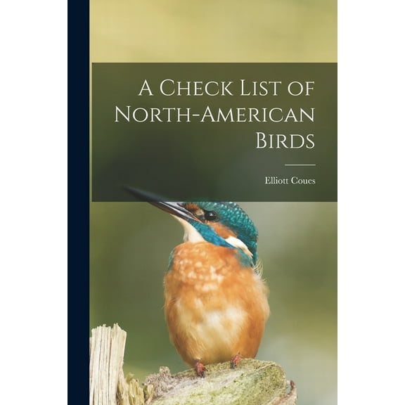 A Check List of North-American Birds [microform] (Paperback)