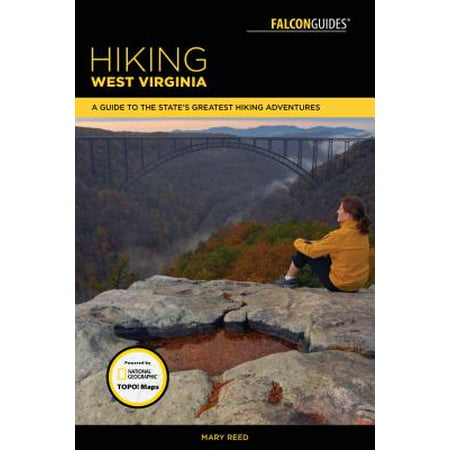 Hiking West Virginia : A Guide to the State's Greatest Hiking