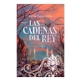 thumbnail image 1 of Las cadenas del rey Planeta Karine Bernal Lobo, 1 of 2