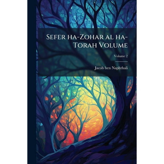 Sefer ha-Zohar al ha-Torah Volume, (Paperback)