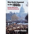 thumbnail image 1 of Pre-Owned What Really Happened to the 1960s: How Mass Media Culture Failed American Democracy (Paperback) 0700618228 9780700618224, 1 of 1