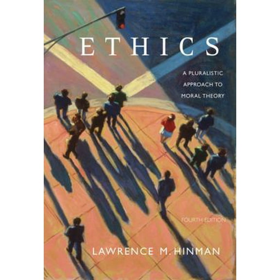 Pre-Owned Ethics: A Pluralistic Approach to Moral Theory (Paperback) 0495006742 9780495006749