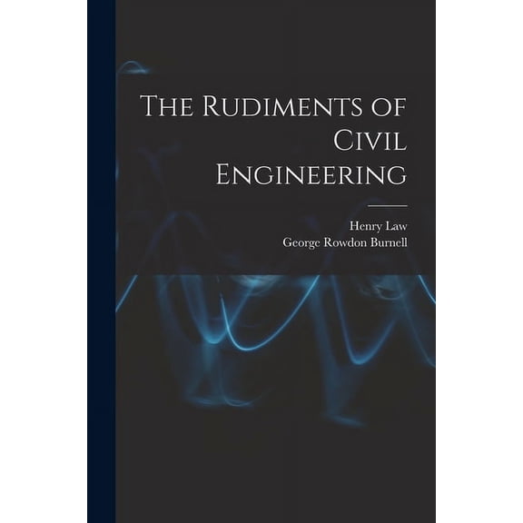 The Rudiments of Civil Engineering (Paperback)