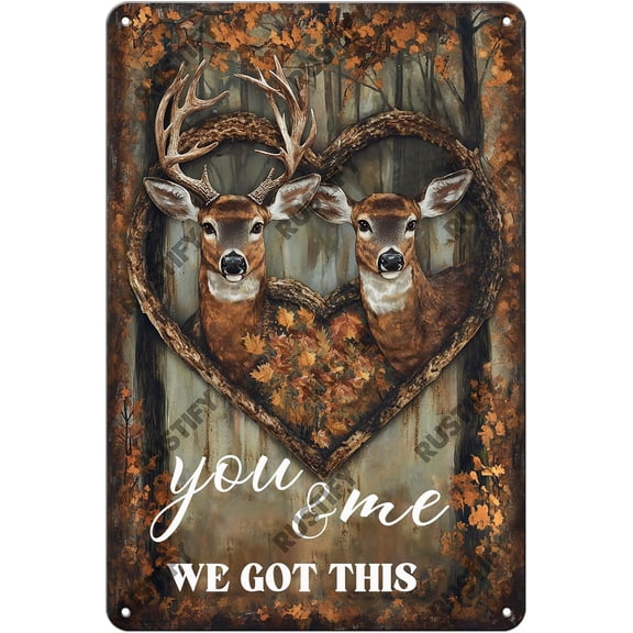 Deer Metal Sign You and Me We Got This Tin Sign Vintage Wall Decor for Home Bar Cafe Garage Cave Decor 12x8 Inch