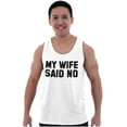 thumbnail image 4 of My Wife Said No Funny Husband Humor Mens Big & Tall Graphic Tank Top Brisco Brands 2X, 4 of 5