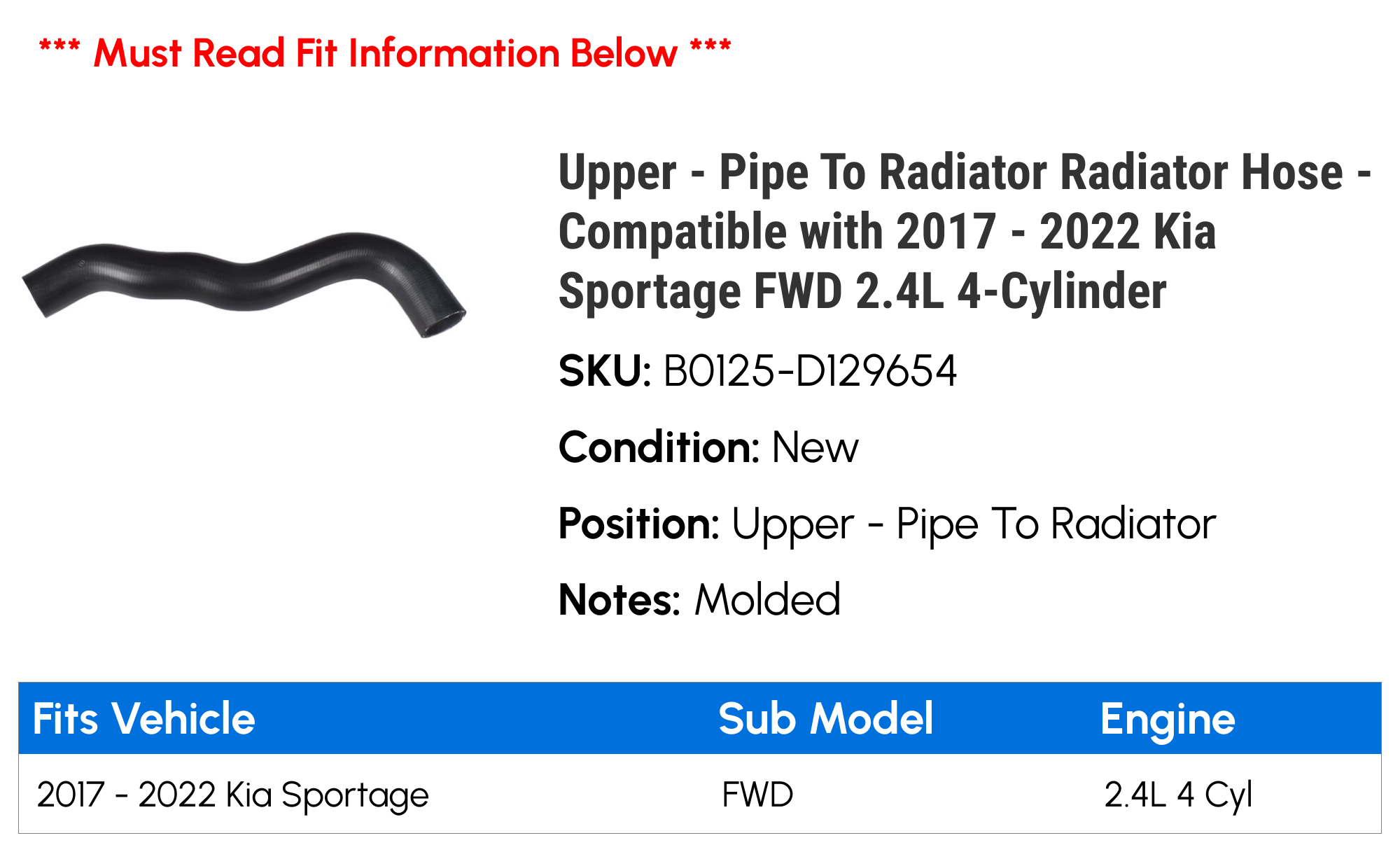 Upper - Line To Radiator Radiator Hose - Compatible with 2017 - 2022 Kia Sportage FWD 2.4L 4-Cylinder 2018 2019 2020 2021