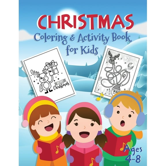 Christmas Coloring & Activity Book Ages 4-8: Fun Filled Learning Activity Book including Coloring Pages, Mazes, and Dot , (Paperback)