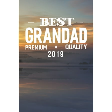 Best Grandad Premium Quality 2019 : Family life Grandpa Dad Men love marriage friendship parenting wedding divorce Memory dating Journal Blank Lined Note Book