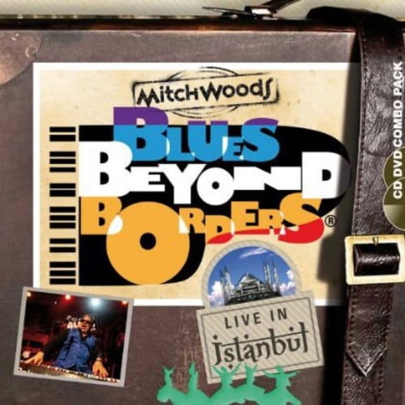 Mitch Woods - Blues Beyond Borders: Live in Istanbul - Blues - CD