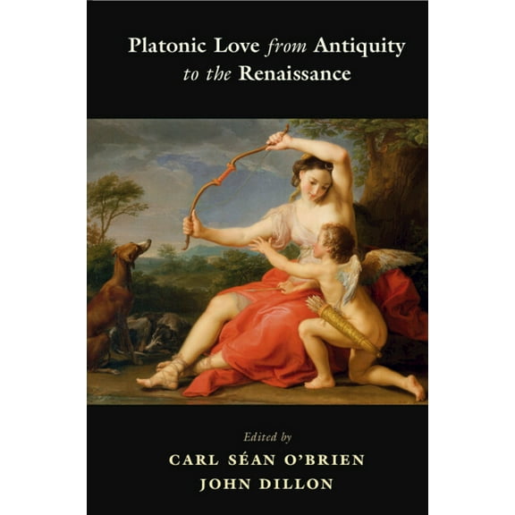 Platonic Love from Antiquity to the Renaissance, (Paperback)