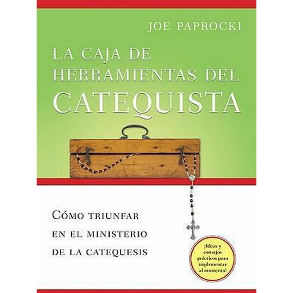 Pre-Owned La Caja de Herramientas del Catequista: Cómo Triunfar En El Ministerio de la Catequesis (Paperback) 0829427678 9780829427677