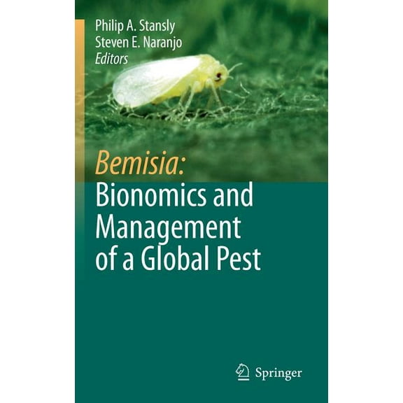 Bemisia: Bionomics and Management of a Global Pest, (Hardcover)