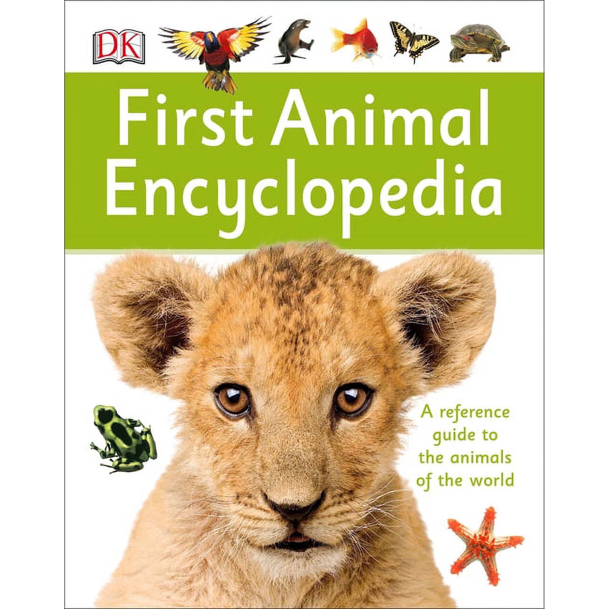 DK First Reference First Animal Encyclopedia: A First Reference Guide to the Animals of the World, (Hardcover)