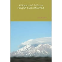 Poemas Que Pueden Ser Todavia Canciones, (Paperback)