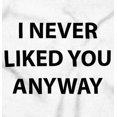 thumbnail image 2 of Funny Never Liked You Anyway Joke Plus Size Crewneck Graphic Tee Shirt Brisco Brands 2X, 2 of 5