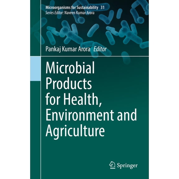 Microorganisms for Sustainability Microbial Products for Health, Environment and Agriculture, Book 31, (Hardcover)