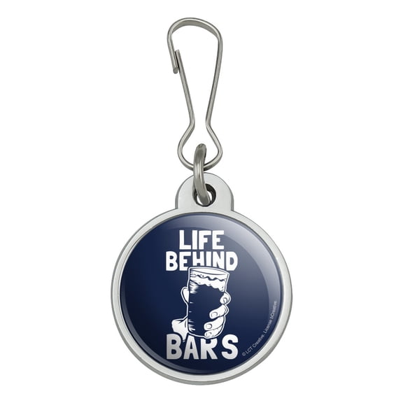 Life Behind Bars Drinking Funny Humor Jacket Handbag Purse Luggage Backpack Zipper Pull Charm