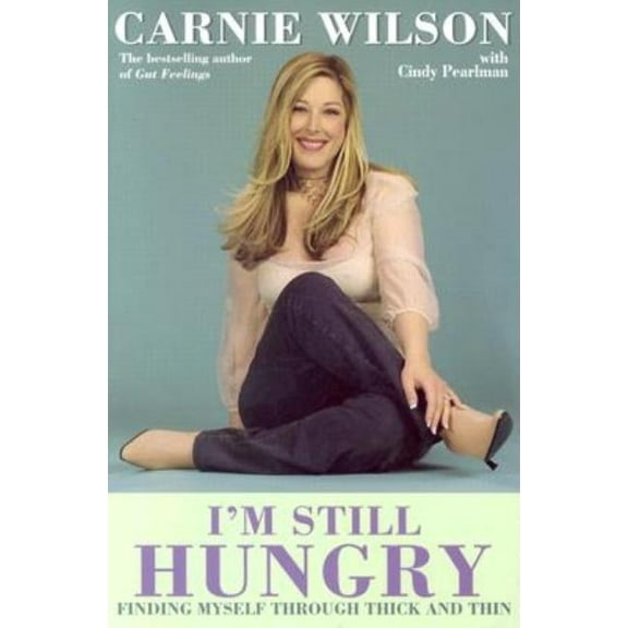 I'm Still Hungry: Finding Myself Through Thick and Thin, (Paperback)