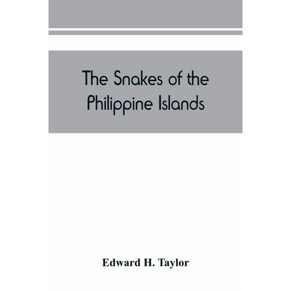 The snakes of the Philippine Islands, (Paperback)