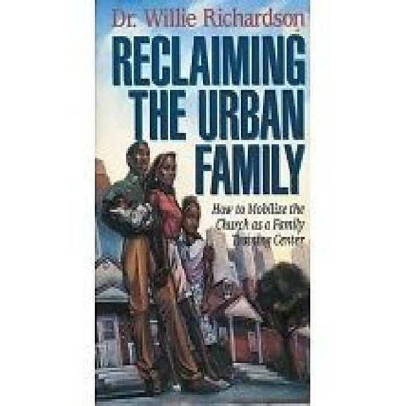 Reclaiming the Urban Family