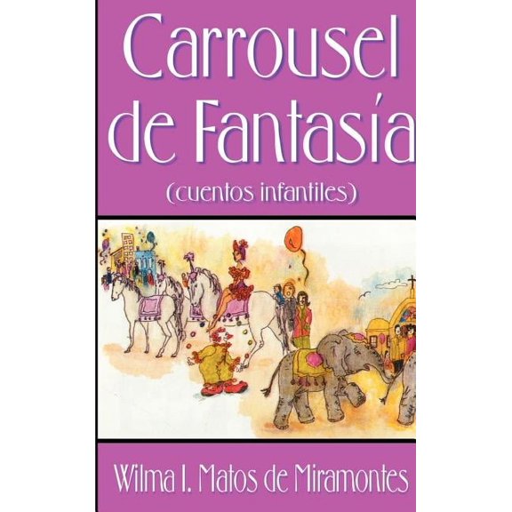Carrousel de Fantasia: Cuentos Infantiles, (Hardcover)