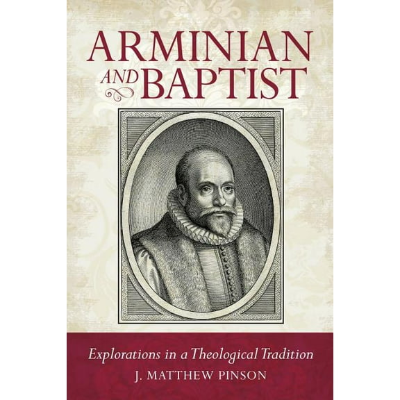 Arminian and Baptist, (Paperback)