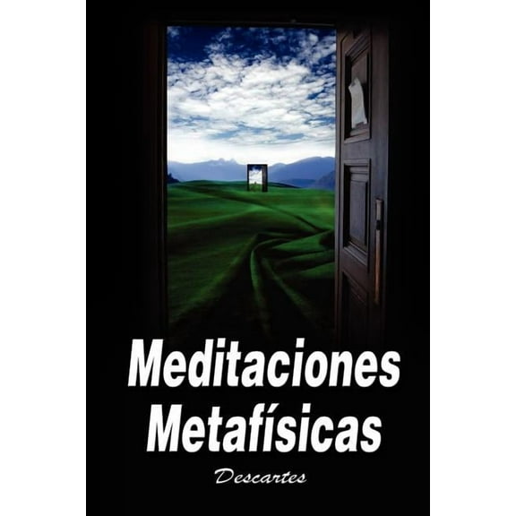 Meditaciones Metafisicas / Metaphysical Meditations (Paperback)