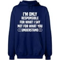 thumbnail image 2 of OXI Hoodie Sweatshirt - I'm Only Responsible For What I, Basic Casual Hoodie for Men's and Women Fleece Hoodie Long Sleeve - Navy Blue 3X-Large, 2 of 3