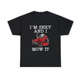 thumbnail image 2 of Lawn Mowing Landscaping Im Sexy And I Mow It T-Shirt, 2 of 2