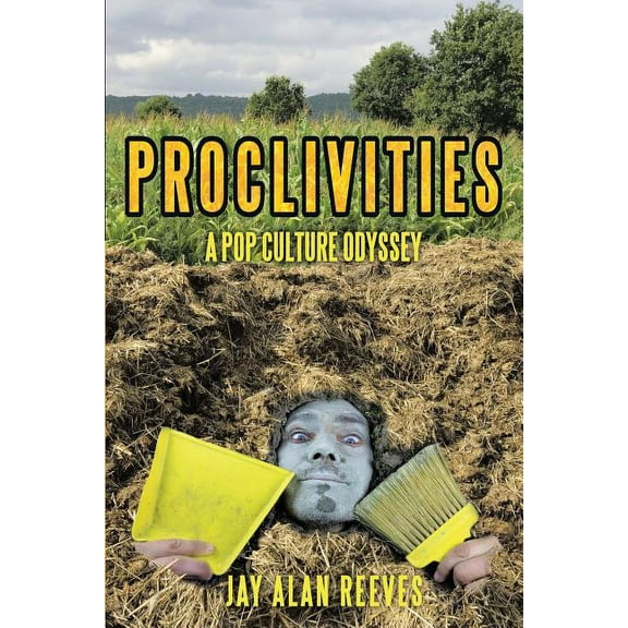 Proclivities : A Pop Culture Odyssey